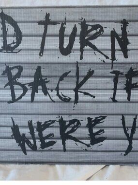 I’d Turn Back Corrugated Yard Sign (different message on each side)